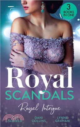 Royal Scandals: Royal Intrigue：Secret Child, Royal Scandal (the Sherdana Royals) / Prince's Son of Scandal / Indian Prince's Hidden Son