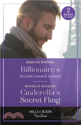 Spannande Moete：Billionaire's Second Chance in Paris (Sons of a Parisian Dynasty) / Cinderella's Secret Fling (One Summer in Italy)