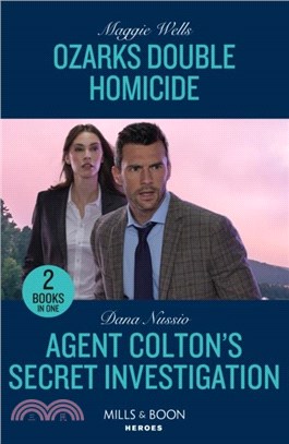 Ozarks Double Homicide / Agent Colton's Secret Investigation：Ozarks Double Homicide (Arkansas Special Agents) / Agent Colton's Secret Investigation (the Coltons of New York)