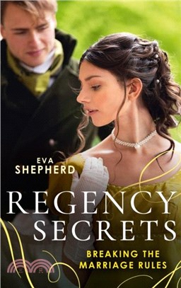 Regency Secrets: Breaking The Marriage Rules：Beguiling the Duke (Breaking the Marriage Rules) / Awakening the Duchess