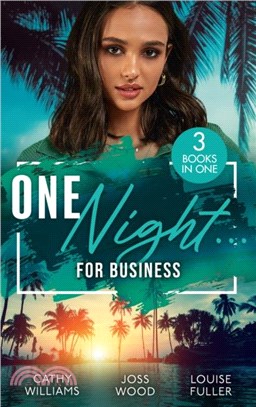 One Night... For Business：The Italian's One-Night Consequence (One Night with Consequences) / One Night, Two Consequences / Proof of Their One-Night Passion