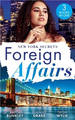Foreign Affairs: New York Secrets：Boardroom Seduction (Kimani Hotties) / New York DOC, Thailand Proposal / New York's Finest Rebel