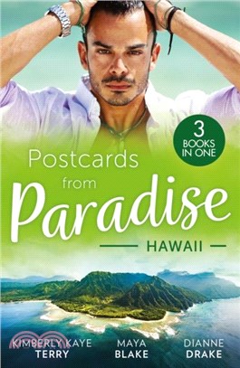 Postcards From Paradise: Hawaii：To Tame a Wilde (Wilde in Wyoming) / Brunetti's Secret Son / Falling for Her Army DOC