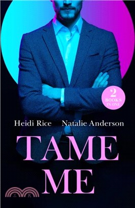 Tame Me：Revenge in Paradise / My One-Night Heir