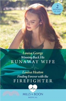 Winning Back His Runaway Wife / Finding Forever With The Firefighter：Winning Back His Runaway Wife / Finding Forever with the Firefighter