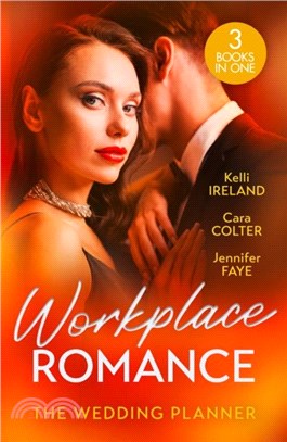 Workplace Romance: The Wedding Planner：Wicked Heat / the Wedding Planner's Big Day / the Prince and the Wedding Planner
