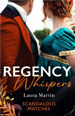 Regency Whispers: Scandalous Matches：A Match to Fool Society (Matchmade Marriages) / the Kiss That Made Her Countess