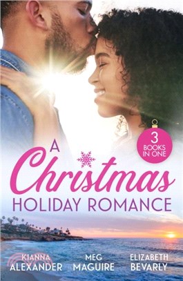 A Christmas Holiday Romance：A Love Like This (Sapphire Shores) / Playing Games / Baby in the Making