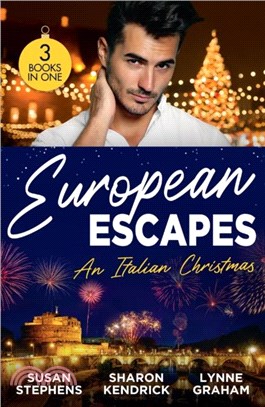 European Escapes: An Italian Christmas：Bound to the Tuscan Billionaire (One Night with Consequences) / the Italian's Christmas Secret / the Italian's Christmas Child