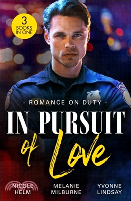 Romance On Duty: In Pursuit Of Love：Badlands Beware (A Badlands Cops Novel) / Flirting with the Socialite DOC / Tangled with a Texan