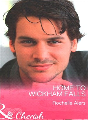 Home To Wickham Falls (Wickham Falls Weddings, Book 1)