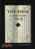 The Bible ─ In Greek Christian Antiquity