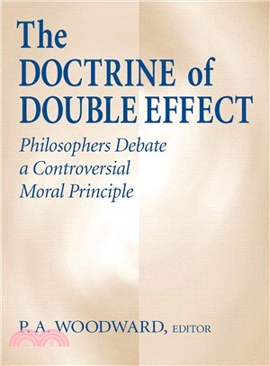 The Doctrine of Double Effect ─ Philosophers Debate a Controversial Moral Principle