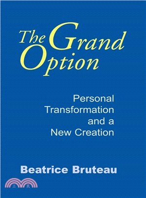 The Grand Option ─ Personal Transformation and a New Creation