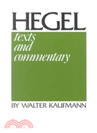 Hegel ─ Texts and Commentary : Hegel's Preface to His System in a New Translation With Commentary on Facing Pages, and "Who Thinks Abstractly?"