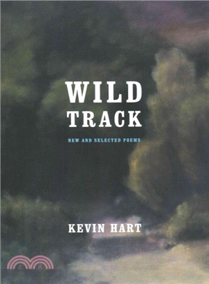 Wild Track ― New and Selected Poems