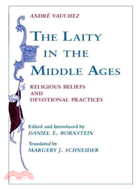 The Laity in the Middle Ages ─ Religious Beliefs and Devotional Practices