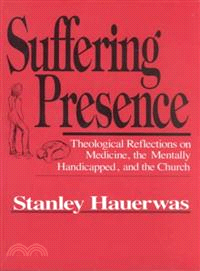 Suffering Presence ─ Theological Reflections on Medicine, the Mentally Handicapped and the Church