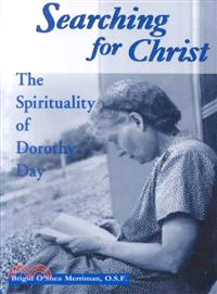 Searching for Christ ─ The Spirituality of Dorothy Day