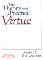 The Theory and Practice of Virtue