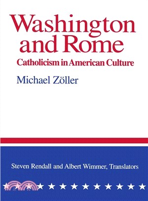 Washington and Rome ― Catholicism in American Culture