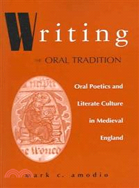 Writing The Oral Tradition—Oral Poetics And Literate Culture In Medieval England