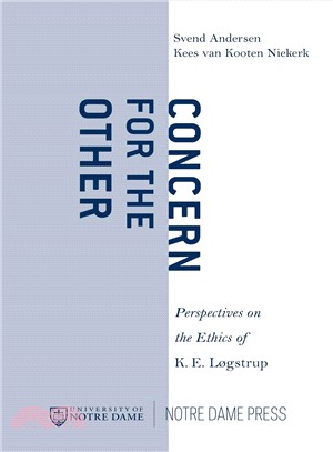 Concern for the Other ─ Perspectives on the Ethics of K. E. Logstrup