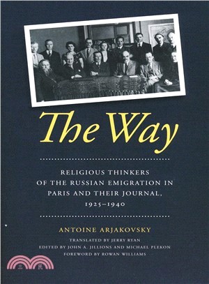 The Way ― Religious Thinkers of the Russian Emigration in Paris and Their Journal, 1925-1940