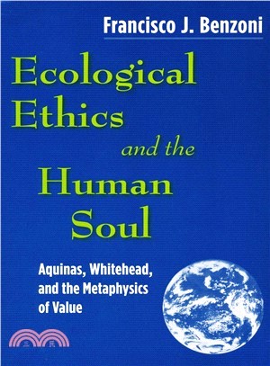 Ecological Ethics and the Human Soul ― Aquinas, Whitehead, and the Metaphysics of Value