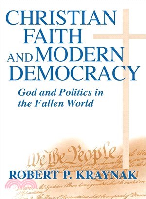 Christian Faith and Modern Democracy ─ God and Politics in the Fallen World