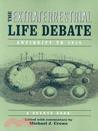 The Extraterrestrial Life Debate, Antiquity to 1915 ─ A Source Book