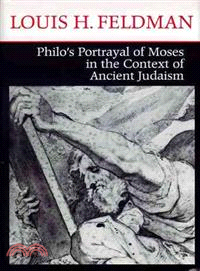 Philo's Portrayal of Moses in the Context of Ancient Judaism