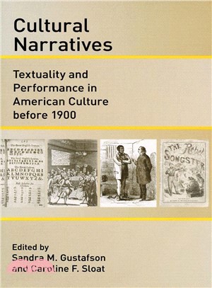 Cultural Narratives ─ Textuality and Performance in American Culture Before 1900