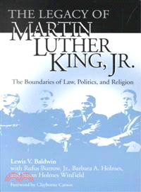 The Legacy of Martin Luther King, Jr ─ The Boundaries of Law, Politics, and Religion