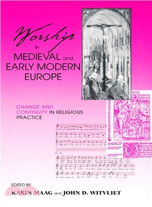 Worship in Medieval and Early Modern Europe ― Change and Continuity in Religious Practice