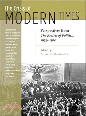 The Crisis of Modern Times ― Perspectives from the Review of Politics, 1939-1962