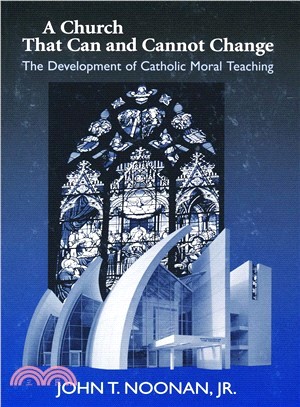 A Church That Can And Cannot Change ─ The Development of Catholic Moral Teaching