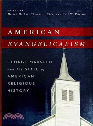 American Evangelicalism ─ George Marsden and the State of American Religious History