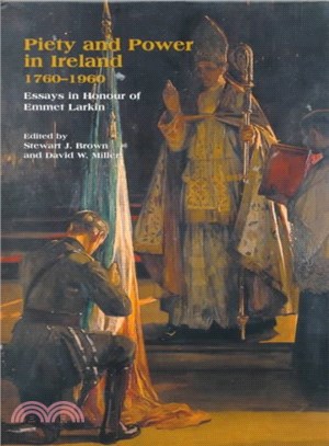 Piety and Power in Ireland,1760-1960 ─ Essays in Honour of Emmet Larkin