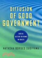 The Diffusion of Good Government ─ Social Sector Reforms in Brazil