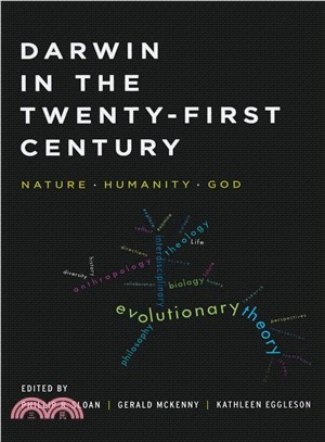 Darwin in the Twenty-first Century ― Nature, Humanity, and God