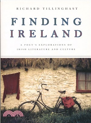 Finding Ireland: A Poet's Explorations of Irish Literature and Culture