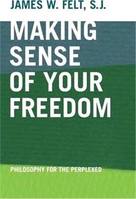 Making Sense of Your Freedom ― Philosophy for the Perplexed