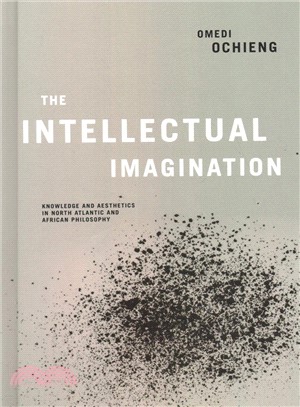 Intellectual Imagination ― Knowledge and Aesthetics in North Atlantic and African Philosophy