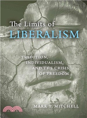 The Limits of Liberalism ― Tradition, Individualism, and the Crisis of Freedom
