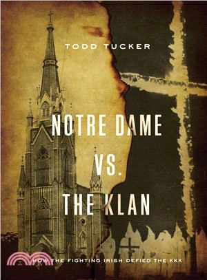 Notre Dame Vs. the Klan ― How the Fighting Irish Defied the Kkk