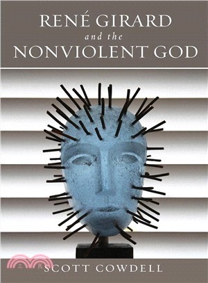 Ren?Girard and the Nonviolent God