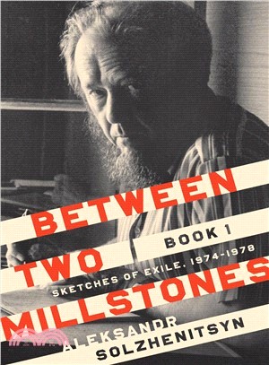 Between Two Millstones ― Sketches of Exile, 1974?978