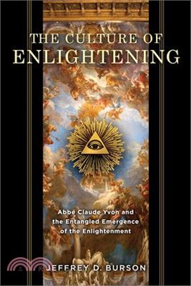 Culture of Enlightening ― Abb?Claude Yvon and the Entangled Emergence of the Enlightenment