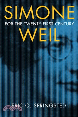 Simone Weil for the Twenty-First Century